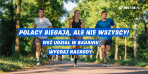 Ogólnopolskie badanie o bieganiu. Polacy biegają, ale nie wszyscy